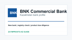 BNK Commercial Bank Казахстан — обзор БИЭнКей банка